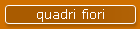 quadri fiori